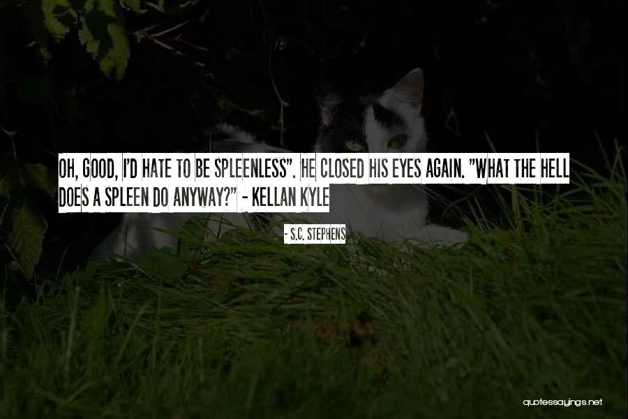 C.e. D'oh Quotes By S.C. Stephens C.e. D'oh Quotes By S.C. Stephens