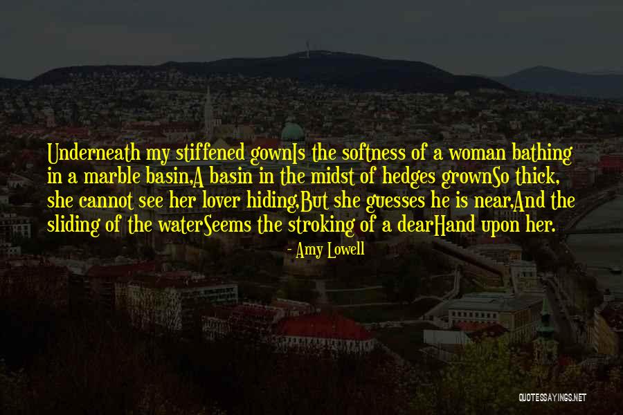 C E Hedges Quotes By Amy Lowell C E Hedges Quotes By Amy Lowell
