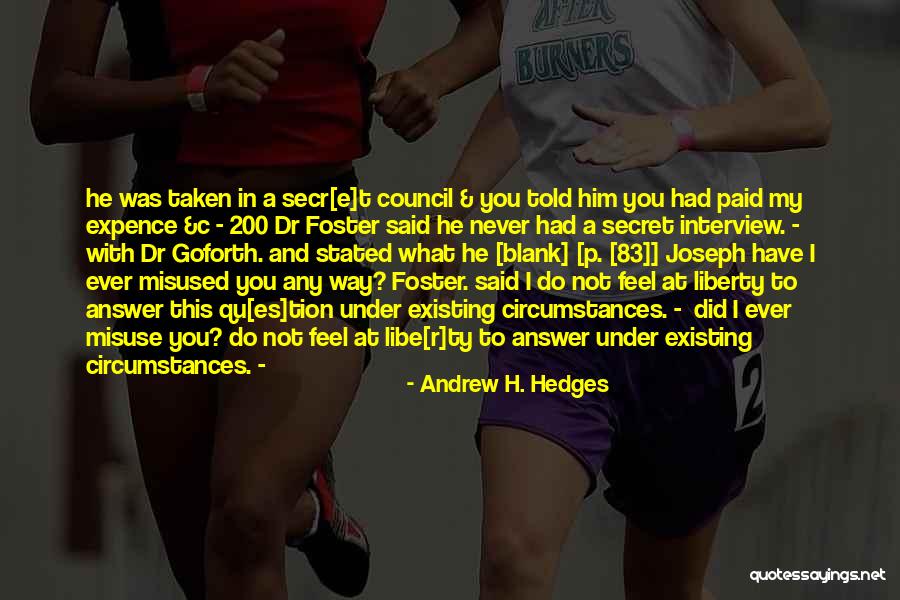 C E Hedges Quotes By Andrew H. Hedges C E Hedges Quotes By Andrew H. Hedges