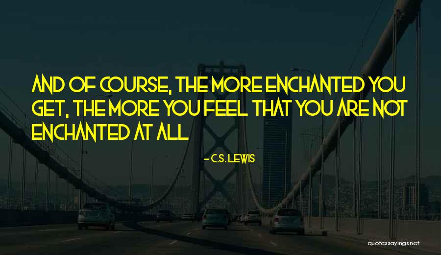 C E Lewis Quotes By C.S. Lewis C E Lewis Quotes By C.S. Lewis