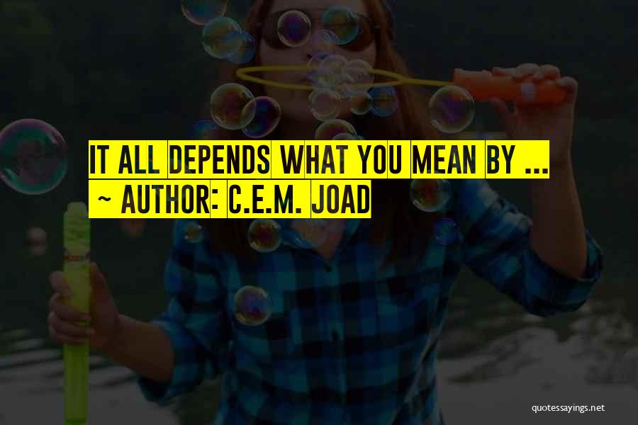 C.E.M. Joad Quotes 1404607