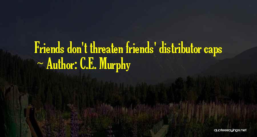 C.E. Murphy Quotes 1315413