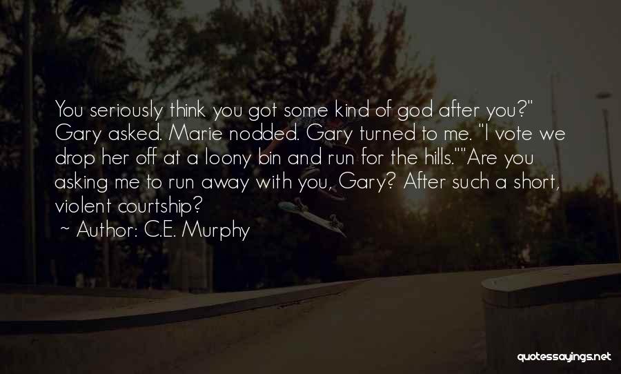 C.E. Murphy Quotes 1472226