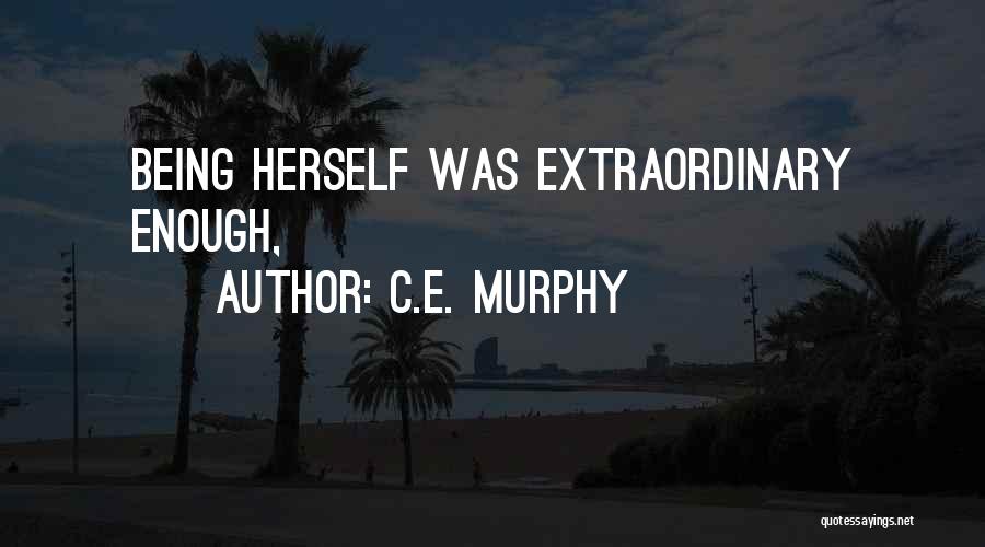 C.E. Murphy Quotes 2270568