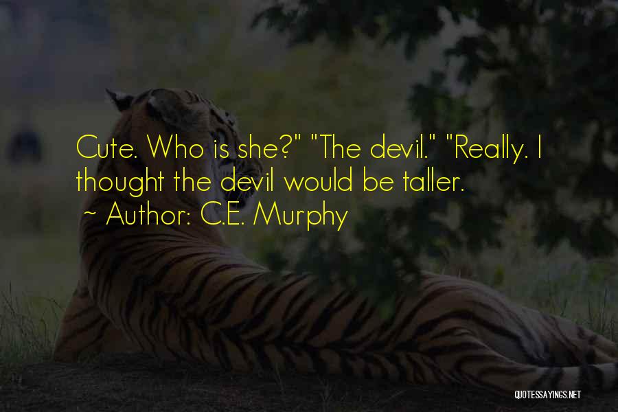 C.E. Murphy Quotes 411005