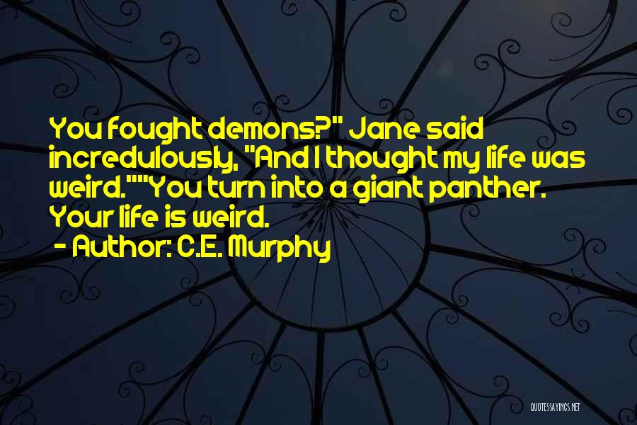 C.E. Murphy Quotes 625547