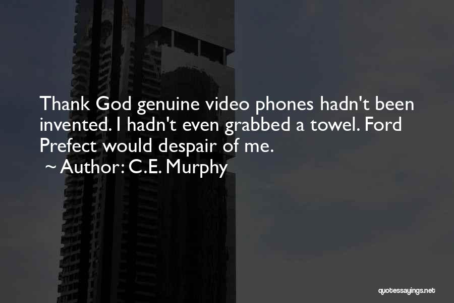 C.E. Murphy Quotes 830942