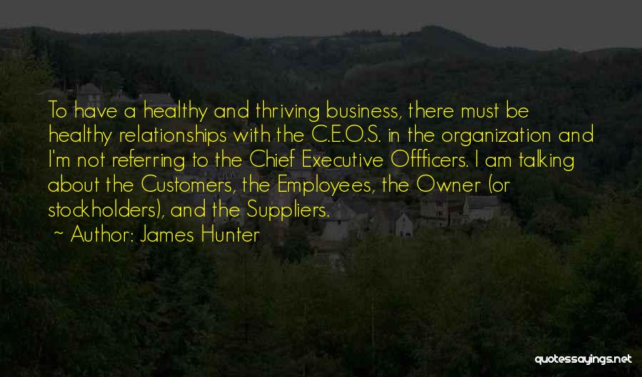 C.e.o Quotes By James Hunter