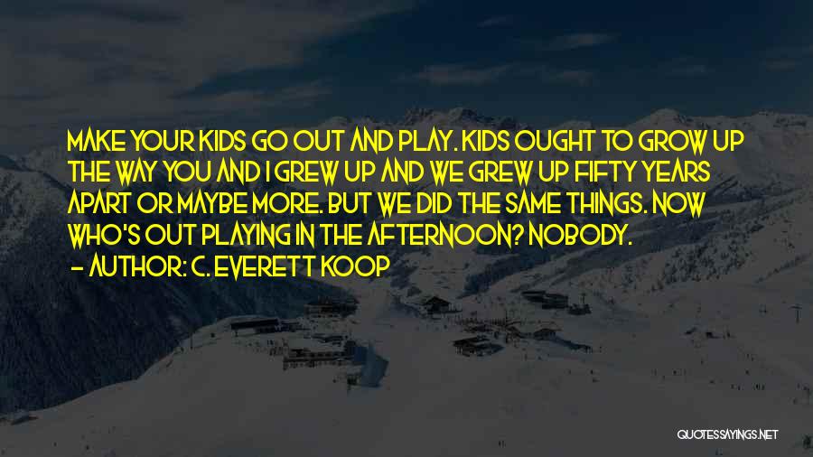C. Everett Koop Quotes 1113639