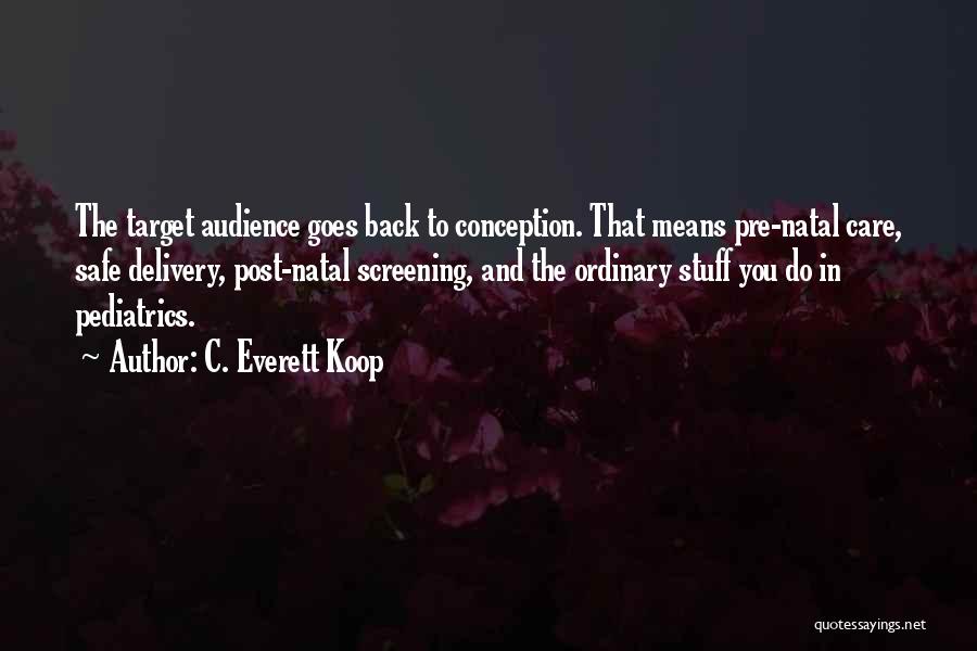 C. Everett Koop Quotes 2250810
