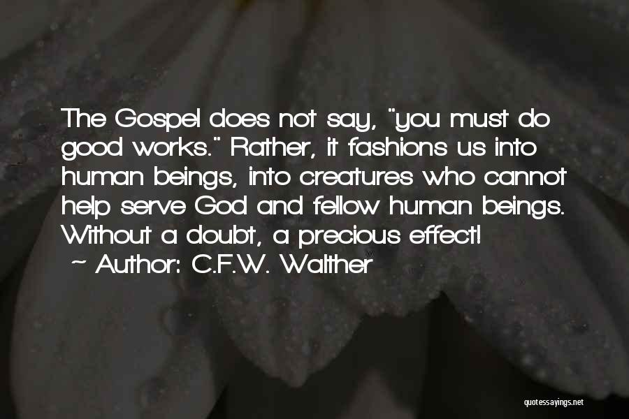 C.F.W. Walther Quotes 703862