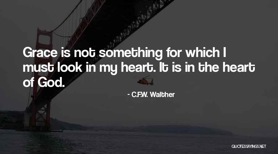 C.F.W. Walther Quotes 848440