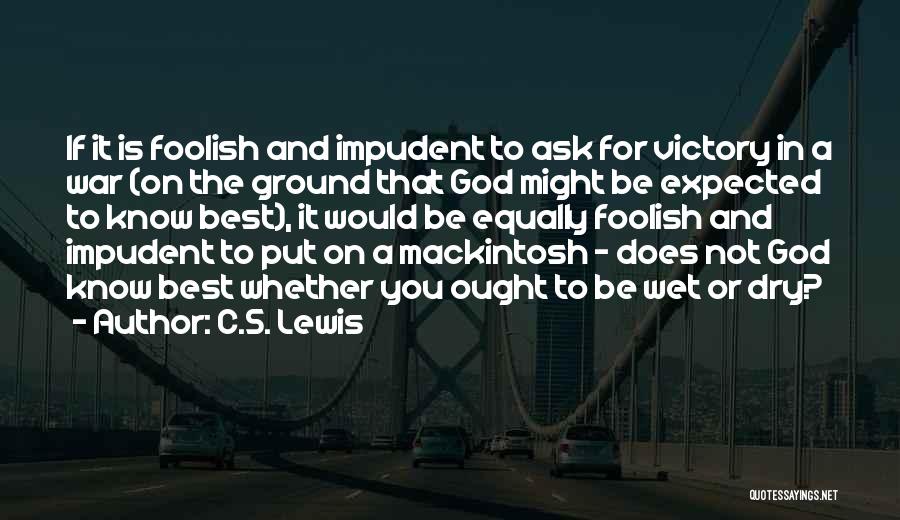 C.h. Mackintosh Quotes By C.S. Lewis
