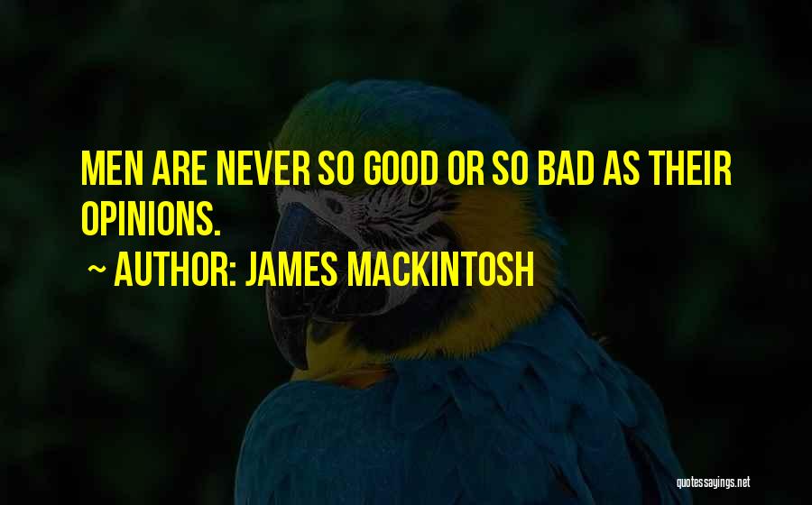 C.h. Mackintosh Quotes By James Mackintosh