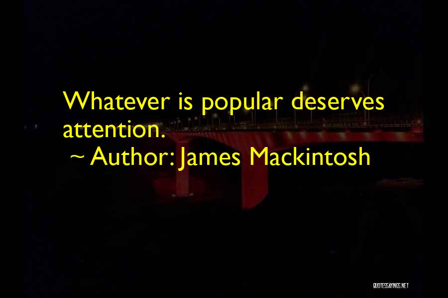 C.h. Mackintosh Quotes By James Mackintosh