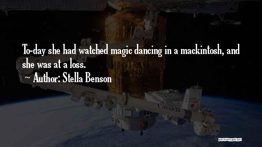 C.h. Mackintosh Quotes By Stella Benson