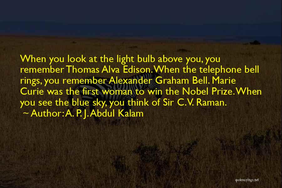 C J Bell Quotes By A. P. J. Abdul Kalam