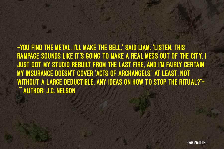 C J Bell Quotes By J.C. Nelson