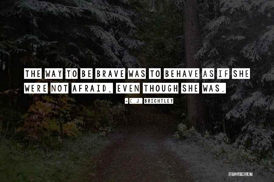 C.J. Brightley Quotes 1798468 C.J. Brightley Quotes 1798468