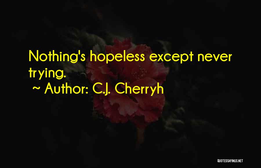 C.J. Cherryh Quotes 1070059