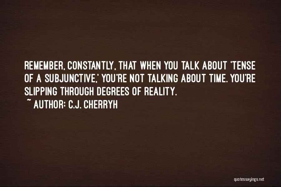 C.J. Cherryh Quotes 1089728