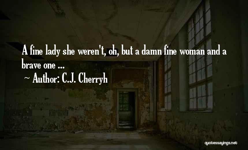 C.J. Cherryh Quotes 1748760