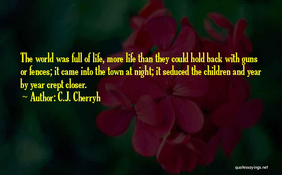 C.J. Cherryh Quotes 2166459