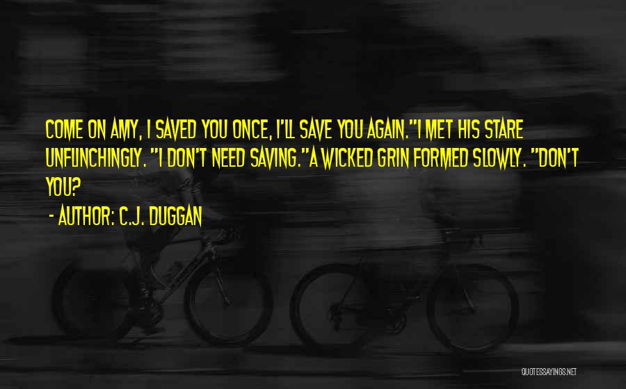 C.J. Duggan Quotes 123975