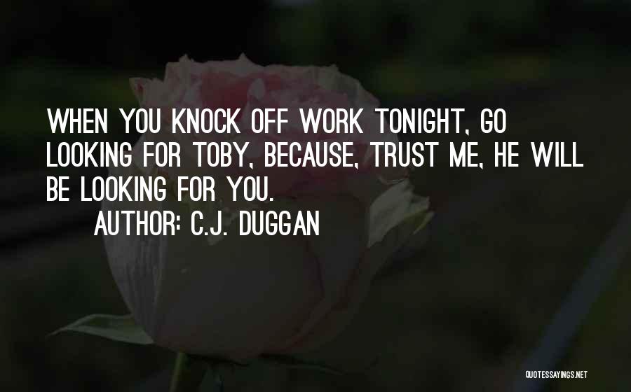 C.J. Duggan Quotes 1622688