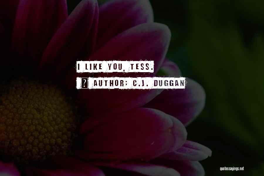 C.J. Duggan Quotes 531520
