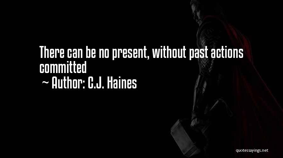 C.J. Haines Quotes 2024344