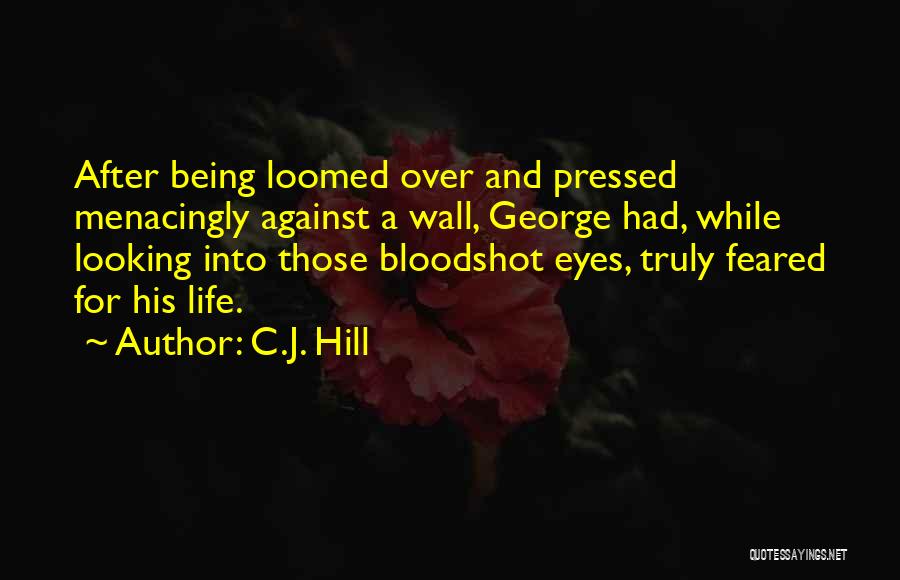 C.J. Hill Quotes 2231593