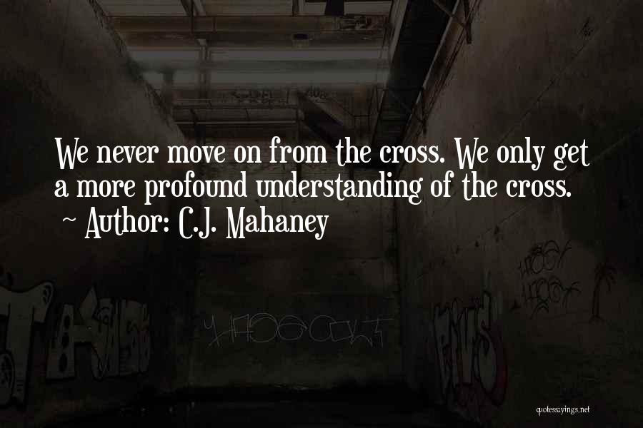 C.J. Mahaney Quotes 2039024