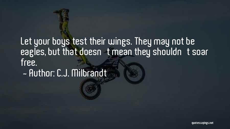 C.J. Milbrandt Quotes 1707784