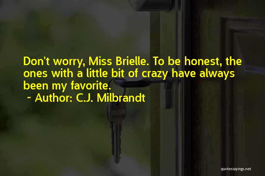 C.J. Milbrandt Quotes 1820459