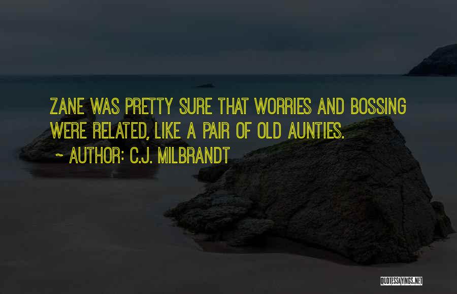 C.J. Milbrandt Quotes 1934911