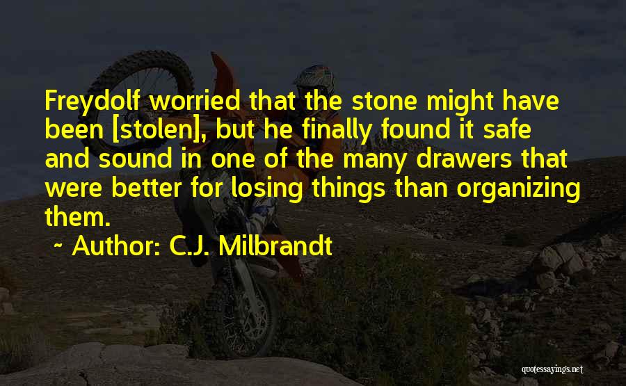 C.J. Milbrandt Quotes 931437