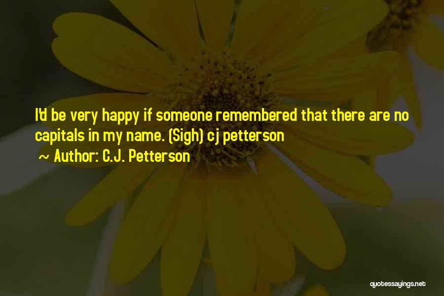 C.J. Petterson Quotes 2180922