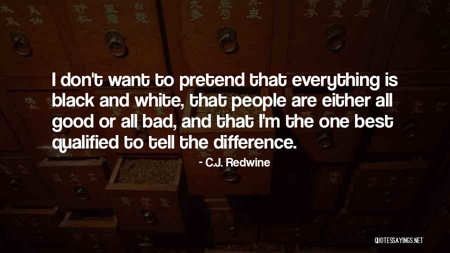 C.J. Redwine Quotes 760279