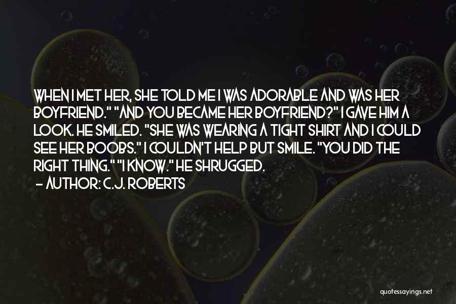 C.J. Roberts Quotes 1303001