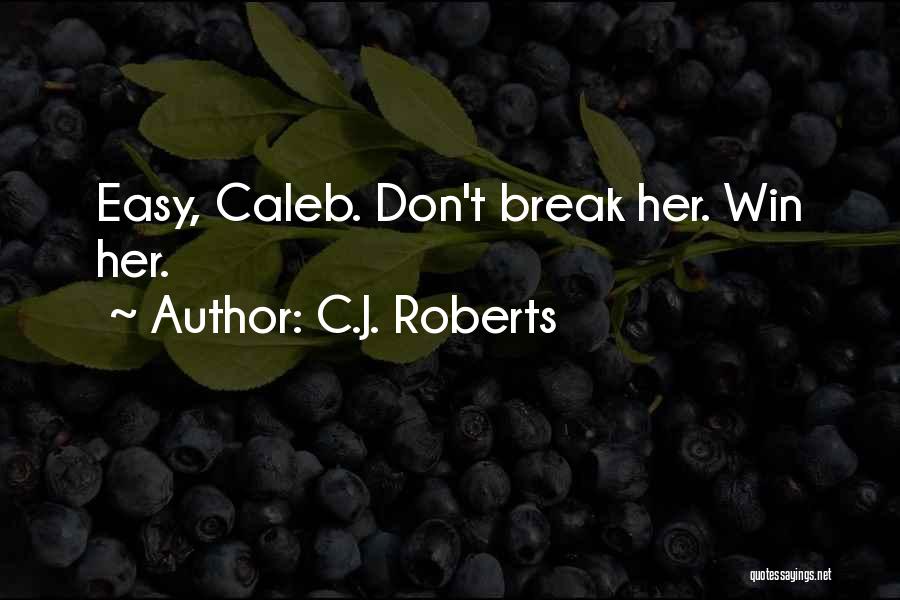 C.J. Roberts Quotes 142267