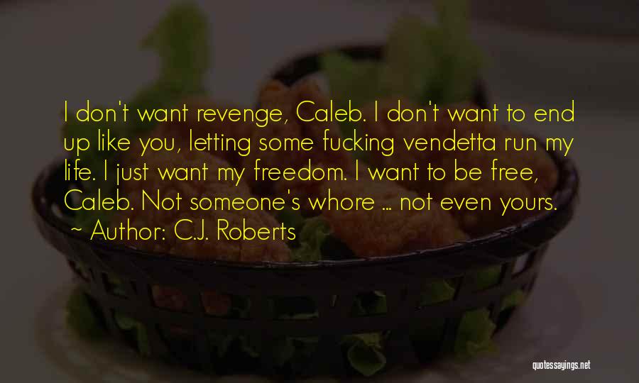 C.J. Roberts Quotes 147054