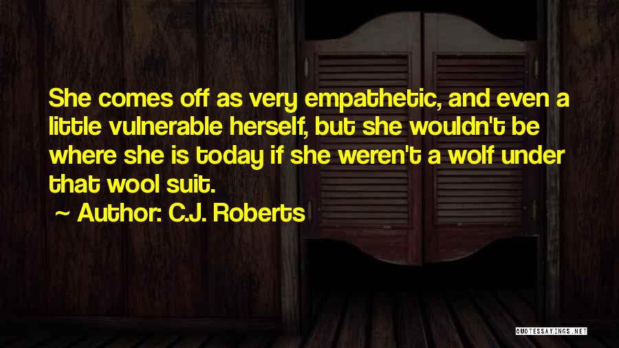 C.J. Roberts Quotes 1531814