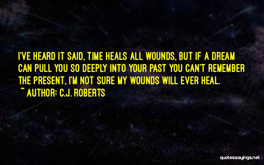 C.J. Roberts Quotes 1616498