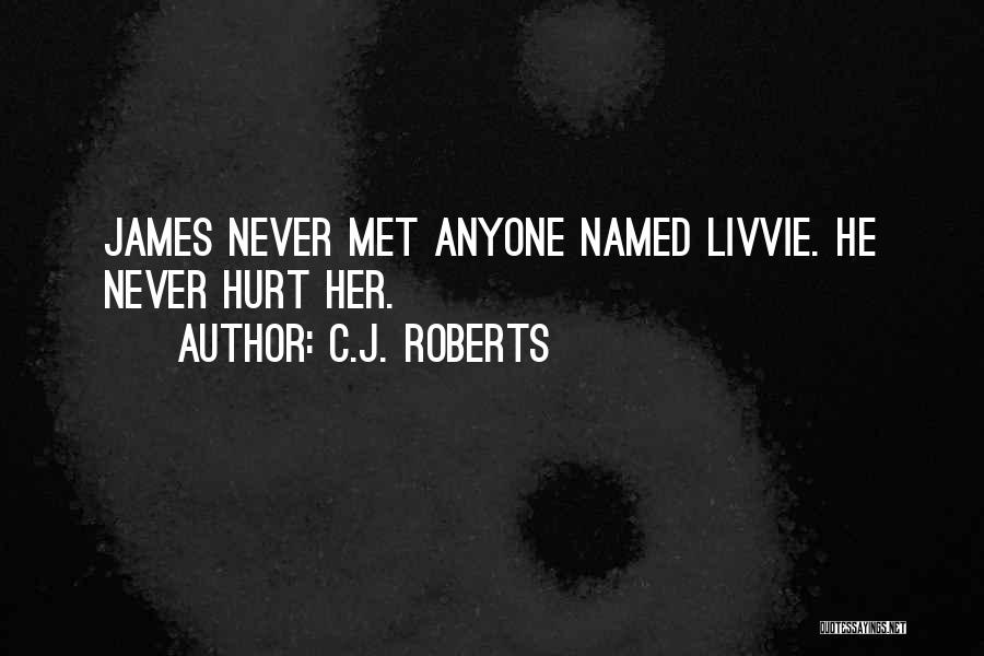 C.J. Roberts Quotes 1648867