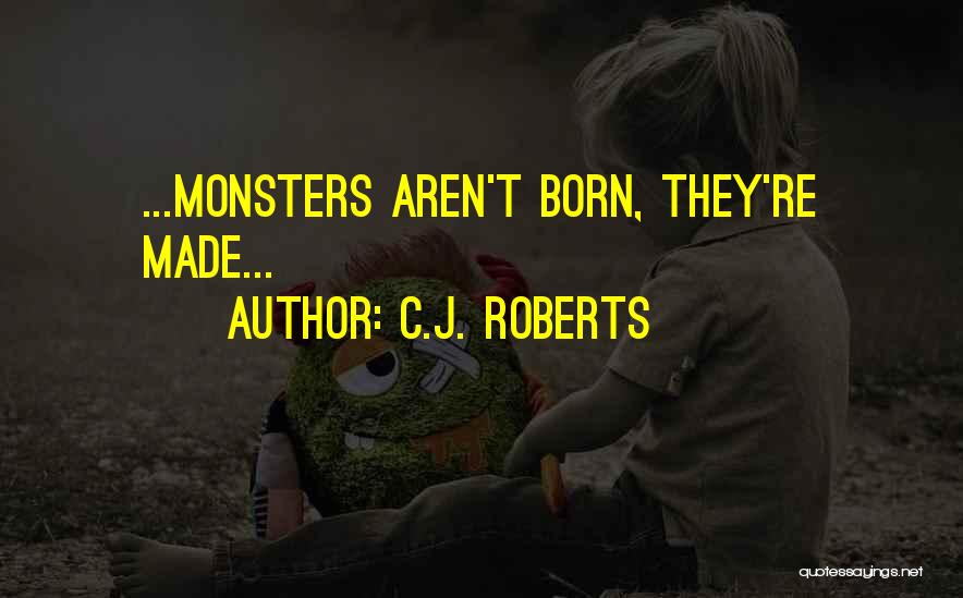 C.J. Roberts Quotes 1772340