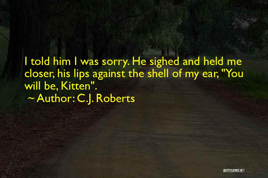 C.J. Roberts Quotes 1825556