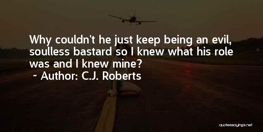 C.J. Roberts Quotes 1883805