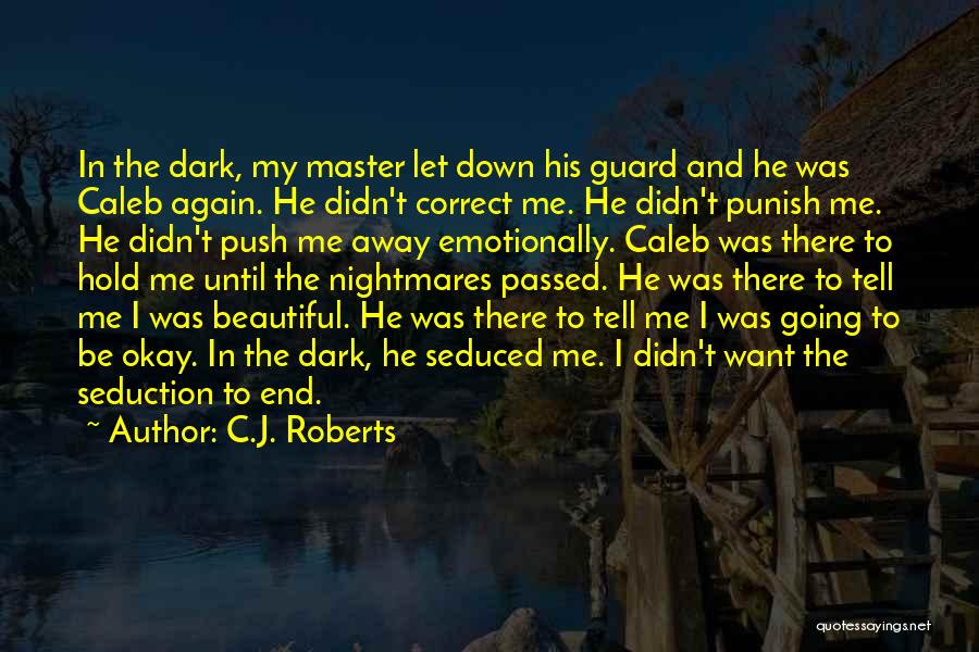 C.J. Roberts Quotes 2035214