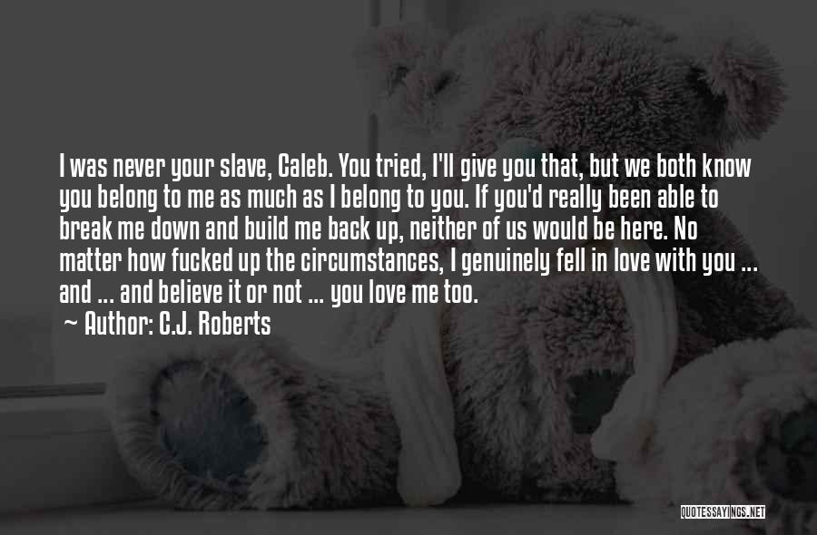 C.J. Roberts Quotes 2233231